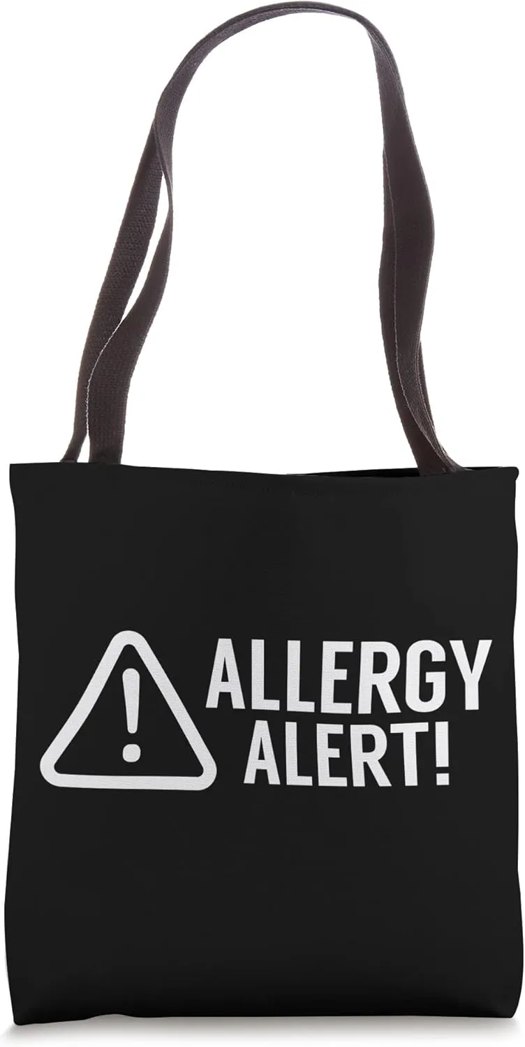 Allergy Alert Humor Sarcastic Allergies Have Tote Bag