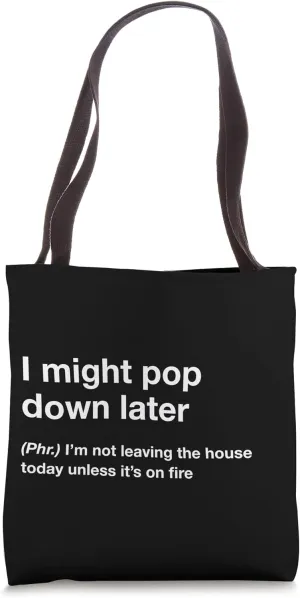 British Translation: I Might Pop Down Later Tote Bag
