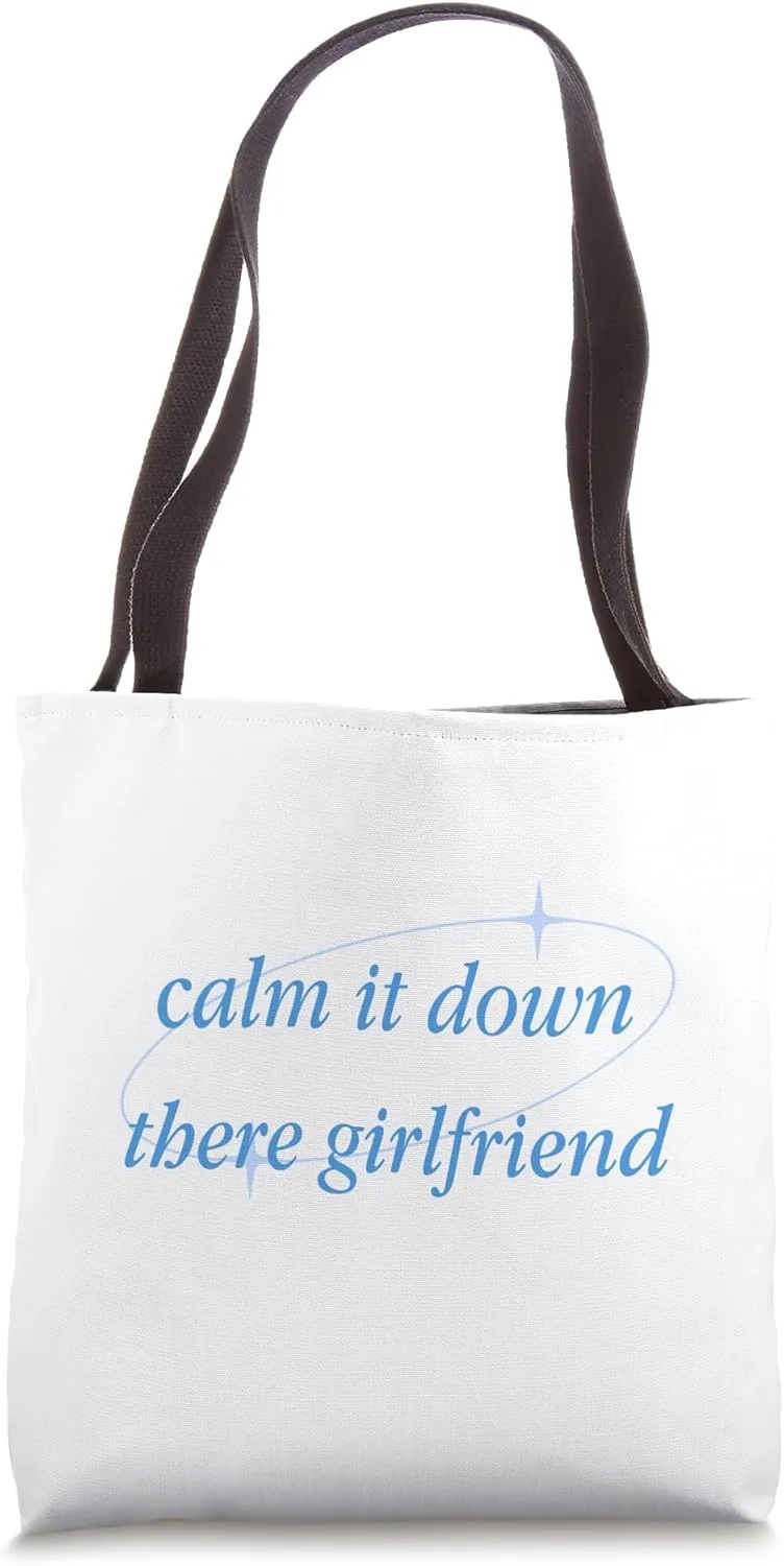 Calm It Down There Girlfriend Growth Mindset Tote Bag