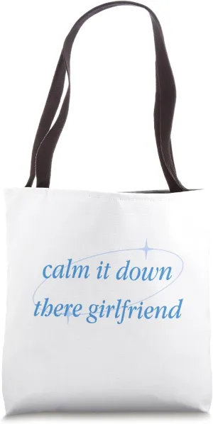 Calm It Down There Girlfriend Growth Mindset Tote Bag