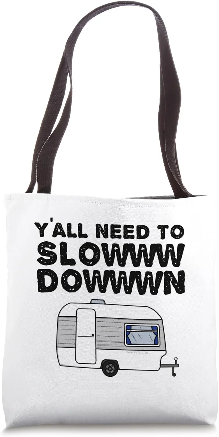 Caravan, Y'all Need To Slow Down, Summer Vacation Camping Tote Bag