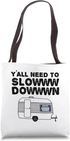 Caravan, Y'all Need To Slow Down, Summer Vacation Camping Tote Bag