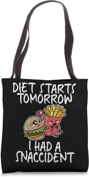 Diet Starts Tomorrow I Had A Snaccident Funny Slim Down Tote Bag