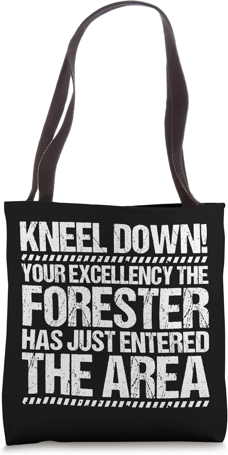 Forestry Your Excellency Forester Tote Bag