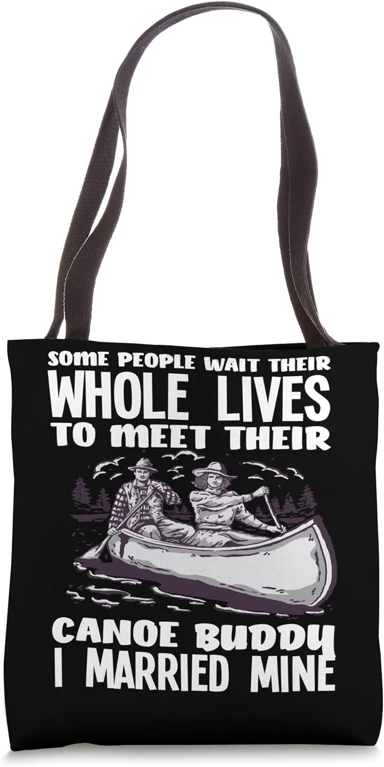 I Married My Canoe Buddy Canoeing Canoeist Tote Bag