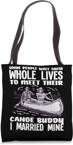 I Married My Canoe Buddy Canoeing Canoeist Tote Bag