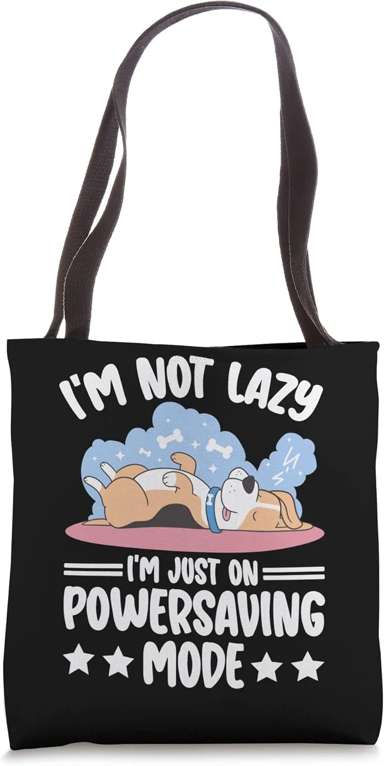 I'm Not Lazy I'm Just Powersaving Effortless Lazy Tote Bag