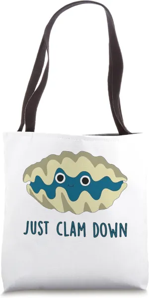just clam down Tote Bag