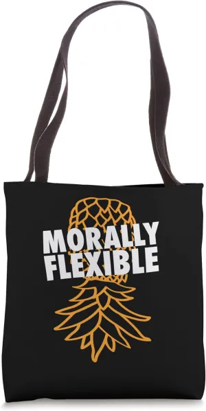 Morally Flexible Upside Down Pineapple Funny Swinger Tote Bag