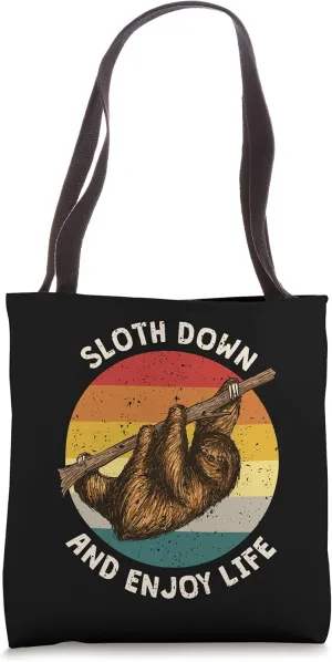 Sloth Down And Enjoy Life Lazy Inspirational Inactive Tote Bag