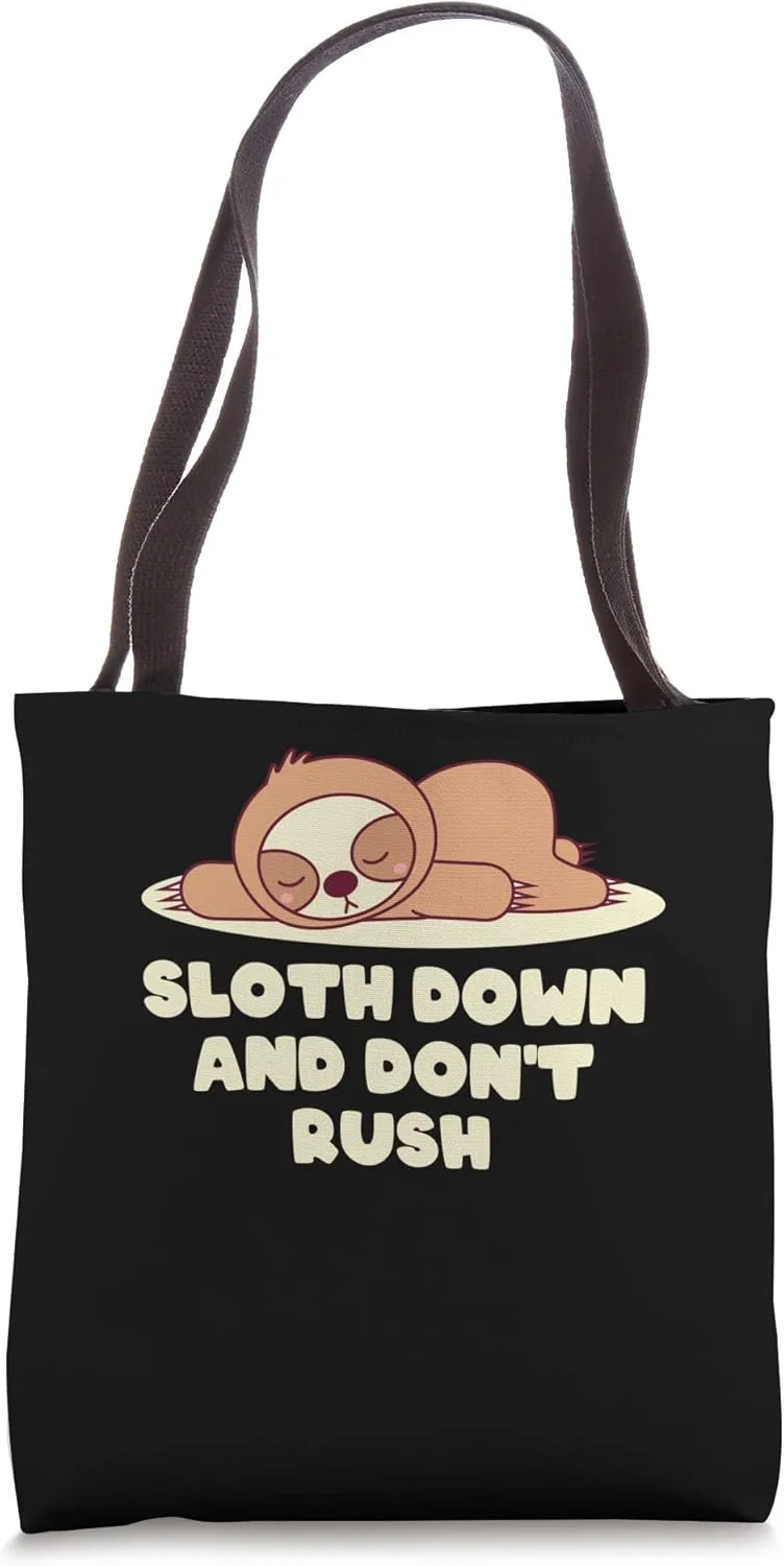 Sloth Down Dont Rush Funny Lazy Humor Inactive Tote Bag
