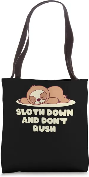 Sloth Down Dont Rush Funny Lazy Humor Inactive Tote Bag