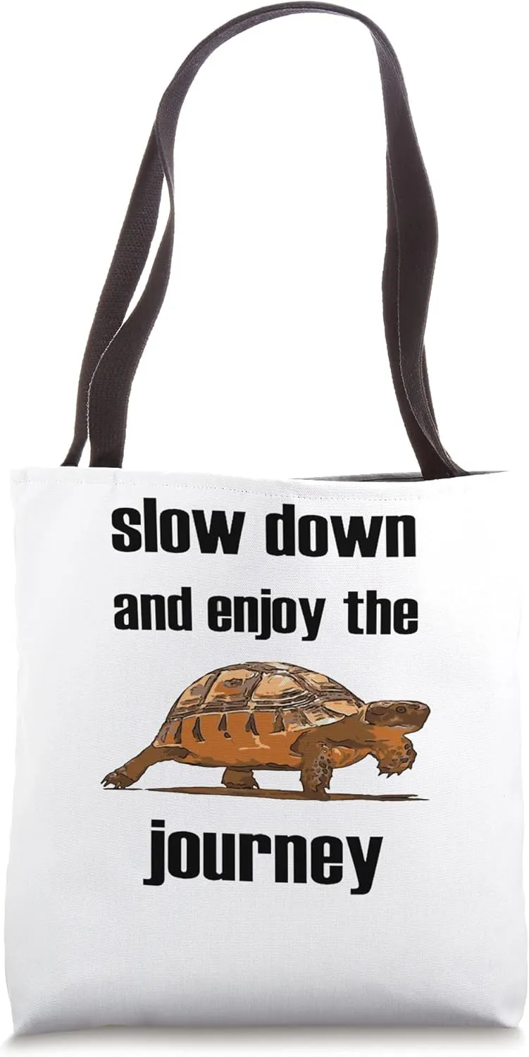 Slow Down And Enjoy The Journey Tortoise Tote Bag