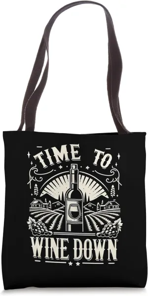 Time To Wine Down Relaxation Chill ||---- Tote Bag