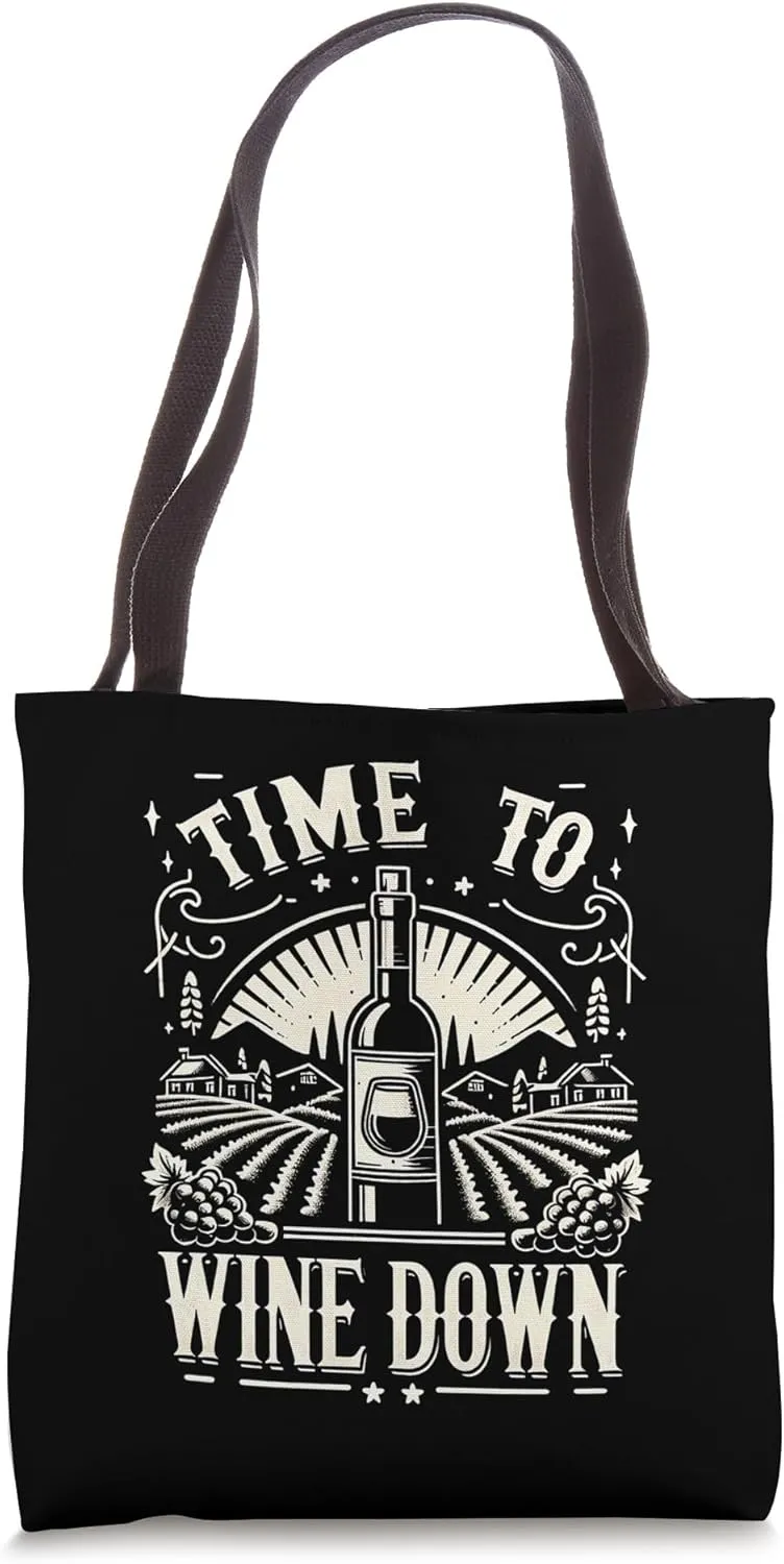 Time To Wine Down Relaxation Chill ||---- Tote Bag