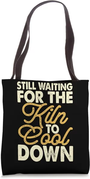 Waiting for the kiln to cool down Pottery Making Tote Bag